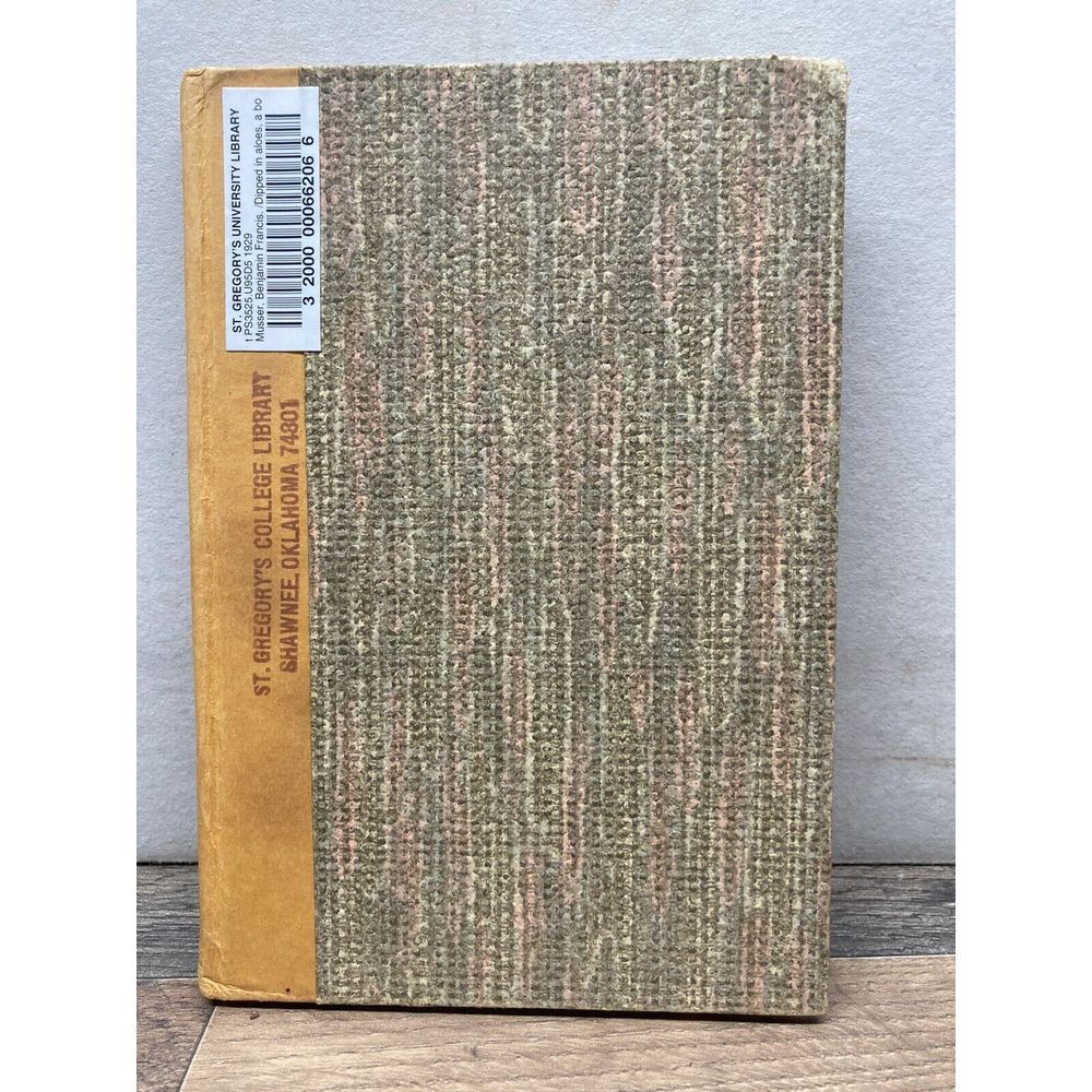 Dipped In Aloes by Benjamin Musser Limited Edition VG HC 1929